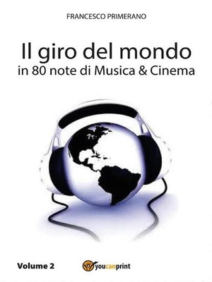 cover image of Il giro del mondo in 80 note di Musica e Cinema. Volume2